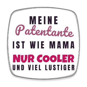 Patentante wie Mama nur cooler - Geschenk Tante - Viereckiger Kühlschrankmagnet - Weiß - Vorne