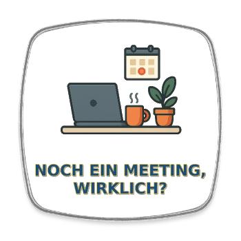 Meeting? Lustiges Büro-Design - Viereckiger Kühlschrankmagnet - Weiß - Vorne