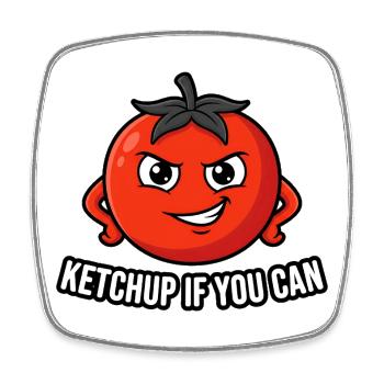 Ketchup si vous pouvez – Tomate drôle - Magnet carré - blanc - Devant