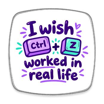 Ctrl Z im echten Leben - IT Humor - Viereckiger Kühlschrankmagnet - Weiß - Vorne