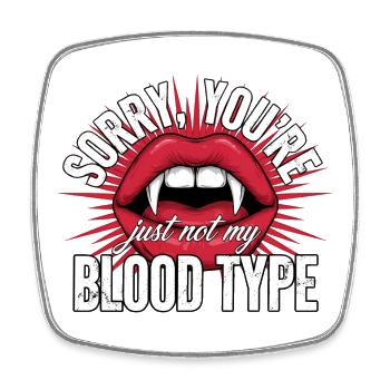 Sorry You're Not My Blood Type - Viereckiger Kühlschrankmagnet - Weiß - Vorne