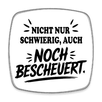 Auch noch bescheuert Schwierig Sprüche Mann Frau - Viereckiger Kühlschrankmagnet - Weiß - Vorne