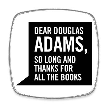 dear douglas adams - Square fridge magnet - white - Front