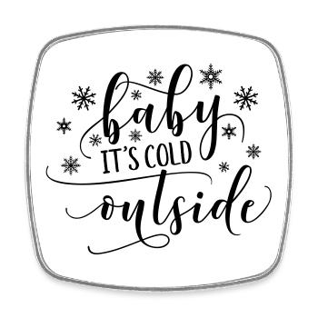 Baby it's cold outside - Square fridge magnet - white - Front