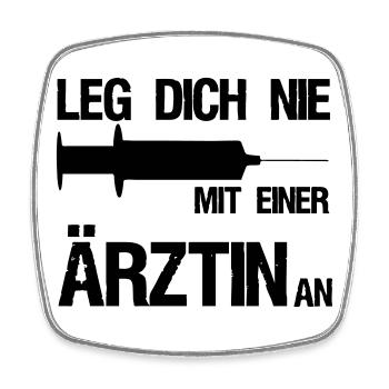 Leg dich nie mit einer Ärztin an,Medizin,Geschenk - Viereckiger Kühlschrankmagnet - Weiß - Vorne