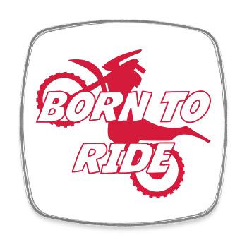 Born to Ride ! - Magnet carré - blanc - Devant