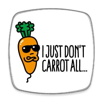I just don't carrot all Lustige Vegan Wortspie - Viereckiger Kühlschrankmagnet - Weiß - Vorne