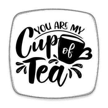 You Are My Cup Of Tea Saying - Square fridge magnet - white - Front