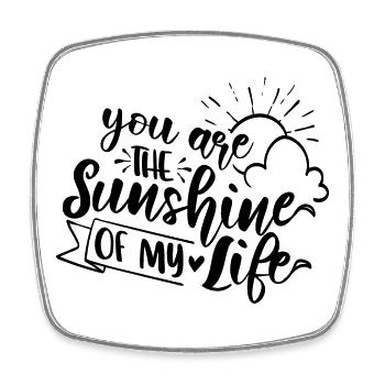 You Are The Sunshine Of My Life Love - Square fridge magnet - white - Front