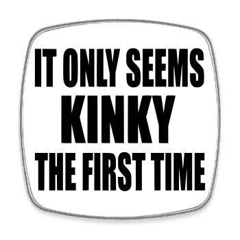 Es fühlt sich nur zum ersten Mal kinky an, fühlt sich kinky an # - Viereckiger Kühlschrankmagnet - Weiß - Vorne