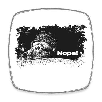 Nope - Not Today - Square fridge magnet - white - Front