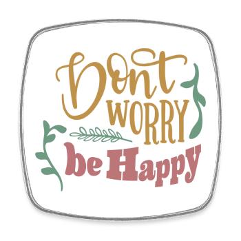 Don't worry be happy - Square fridge magnet - white - Front