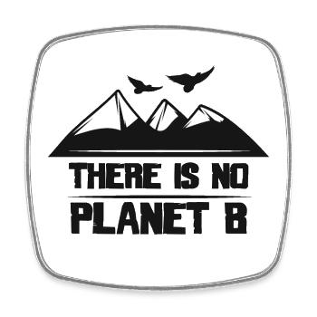 There Is No Planet B - Viereckiger Kühlschrankmagnet - Weiß - Vorne