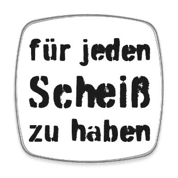 Für jeden Scheiß zu haben - Viereckiger Kühlschrankmagnet - Weiß - Vorne