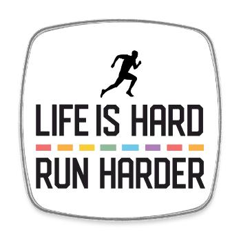Life is Hard. Run Harder. - Square fridge magnet - white - Front