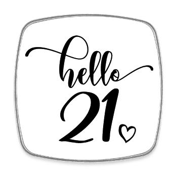 Hello 21 - Mignon cadeau de 21e anniversaire pour les femmes - Magnet carré - blanc - Devant