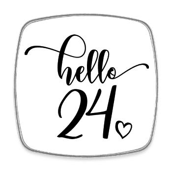 Hello 24 - Mignon cadeau de 24e anniversaire pour les femmes - Magnet carré - blanc - Devant
