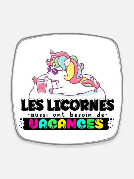 Les Licornes aussi ont besoin de Vacances - Magnet carré - blanc