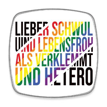 Lieber Schwul Und Lebensfroh - Lustiger Gay Spruch - Viereckiger Kühlschrankmagnet - Weiß - Vorne