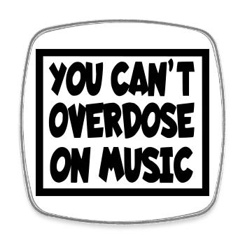 Vous ne pouvez pas faire d’overdose de musique* - Magnet carré - blanc - Devant
