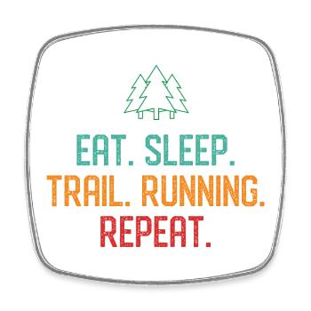 Eat. Sleep. Trail Running. Repeat. - Square fridge magnet - white - Front