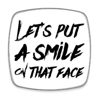 Let's put a smile on that face - Square fridge magnet - white - Front