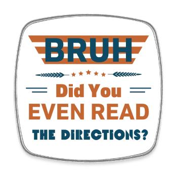 Bruh avez-vous même lu le professeur Directions Cool - Magnet carré - blanc - Devant