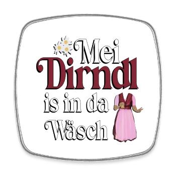 Mei Dirndl is in da Wäsch – Dialekt Humor - Viereckiger Kühlschrankmagnet - Weiß - Vorne