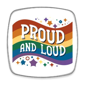 Proud and Loud - Square fridge magnet - white - Front