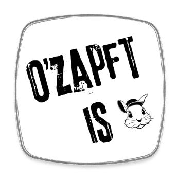 O'zapft is Style | Redewendung - Viereckiger Kühlschrankmagnet - Weiß - Vorne