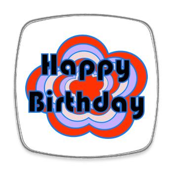 ANNIVERSARY. HAPPY BIRTHDAY. HAPPY BIRTHDAY. - Square fridge magnet - white - Front