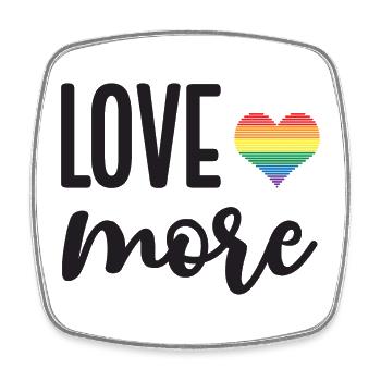 LGBT Pride Month - Liebe mehr - Viereckiger Kühlschrankmagnet - Weiß - Vorne
