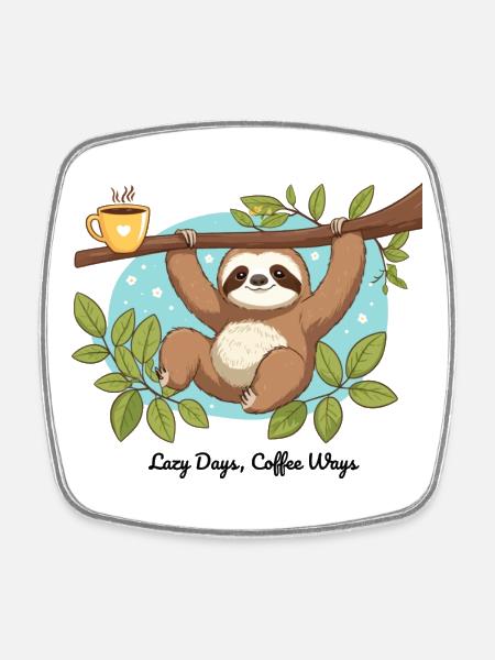 Lazy Days, Coffee Ways – Sloth - Square fridge magnet - white
