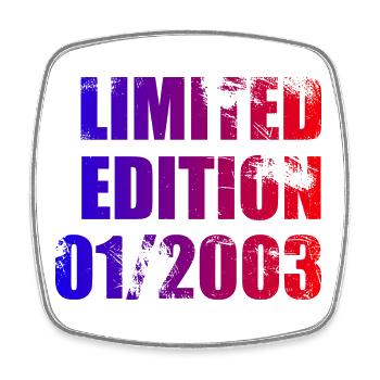 22nd Birthday Limited Edition 01/2003 - Square fridge magnet - white - Front