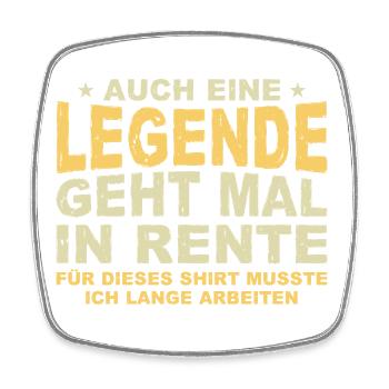 Even a legend retires gift retirement - Square fridge magnet - white - Front