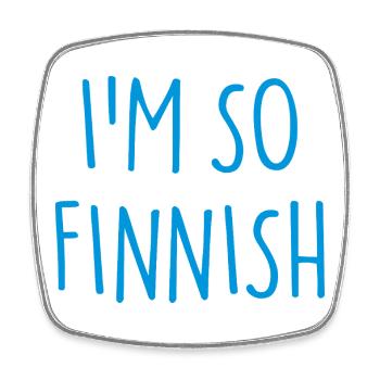 JE SUIS TELLEMENT FINLANDAIS FINNOIS Finlande - Magnet carré - blanc - Devant