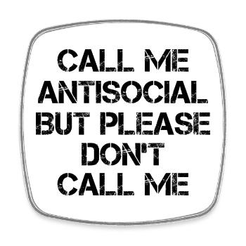 call me antisocial but please don't call me - Viereckiger Kühlschrankmagnet - Weiß - Vorne