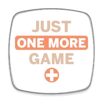 just one more game - gaming Sprüche - Viereckiger Kühlschrankmagnet - Weiß - Vorne