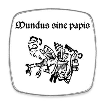 Mundus sine papis - Square fridge magnet - white - Front