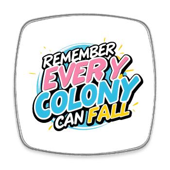 Every Colony Can Fall - Viereckiger Kühlschrankmagnet - Weiß - Vorne