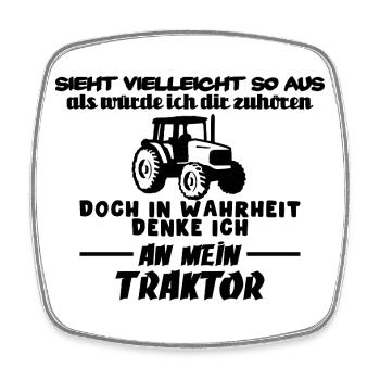 Doch in Wahrheit denke ich an mein Traktor - Viereckiger Kühlschrankmagnet - Weiß - Vorne