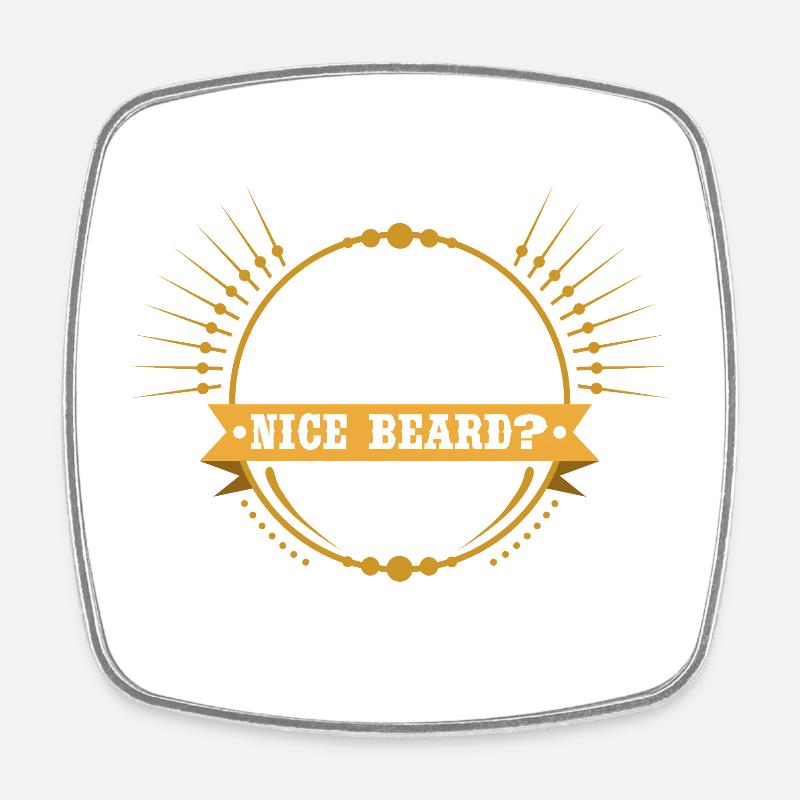 You Said Nice Beard? Funny Beard Man Gift - Square fridge magnet - white