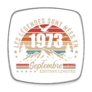 légendaire depuis septembre 1973 | septembre 1973 - Magnet carré - blanc - Devant