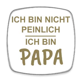 Papa, ado, je ne suis pas gêné, je suis papa - Magnet carré - blanc - Devant
