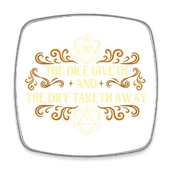 Dice Giveth And Taketh Away RPG Gamer Dice Life - Square fridge magnet - white - Front