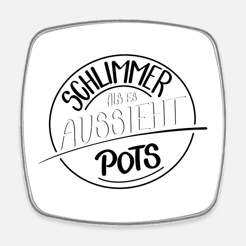 Schlimmer als es aussieht, PoTS - Viereckiger Kühlschrankmagnet - Weiß