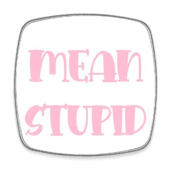 I'm Mean – Naughty Pink Typo - Square fridge magnet - white - Front