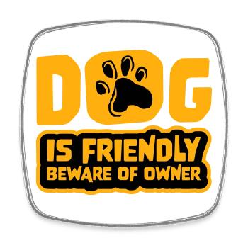 Dog Friendly Beware Owner Warnung Humor Beschützen - Viereckiger Kühlschrankmagnet - Weiß - Vorne