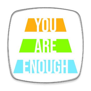 You Are Enough Self Love Motivational Quote - Square fridge magnet - white - Front