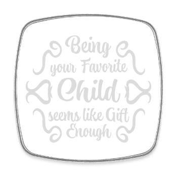 Être votre enfant préféré semble être un cadeau suffisant - Magnet carré - blanc - Devant
